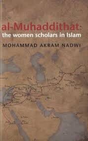 Al-Muhaddithat. Women Scholars in Islam